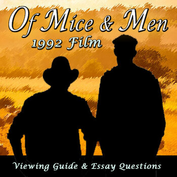 Preview of Of Mice and Men (1992) Film Viewing Guide + Essay Questions