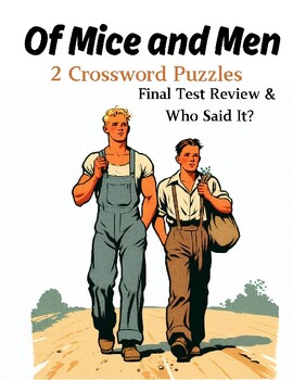 Preview of Of Mice and Men: 2 Crossword Puzzles: Final Test Review & Who Said It?