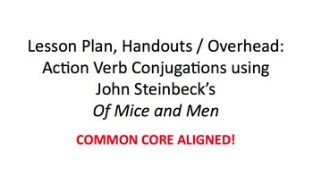 Preview of Of Mice and Men Lesson Plan & Handout: Action Verb Conjugations using Steinbeck