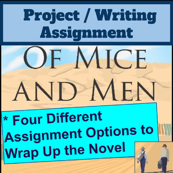 Preview of Of Mice and Men -- Project / Writing Assignment / Novel Wrap-Up Activity