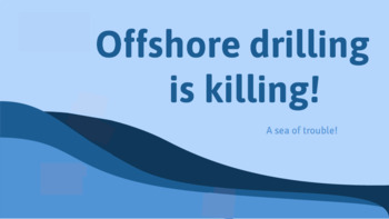 Preview of Offshore Drilling- Energy Issue PowerPoint & Open Discussion