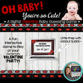 Oh Baby! Digital Valentine Guessing Game with Google Slides™