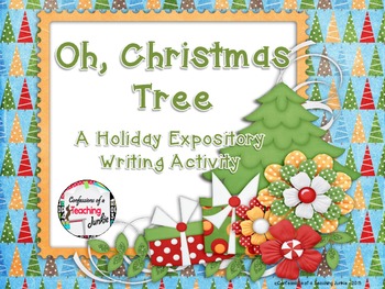 Preview of Oh, Christmas Tree! - An Expository Writing Activity