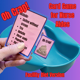 Oh Crap! Card Game Featuring Facility Diets for Nurse Aide