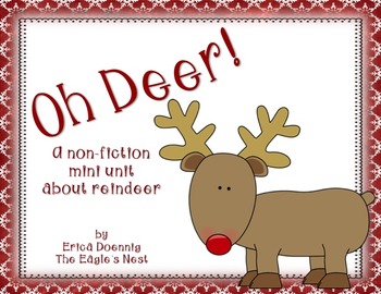 Preview of Oh Deer!  A non fiction mini unit about reindeer