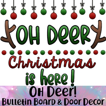 Preview of Oh Deer Christmas Is Here - Bulletin Board and Door Decor