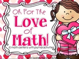 Oh For The Love of Math!  10 Math Centers with Journal Activities