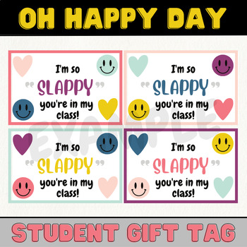 Preview of Oh Happy Day - I'm so "Slappy" you're in my class (Back to school gift)