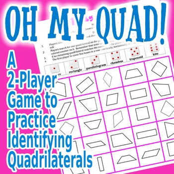 oh my quad a 2 player game to practice identifying quadrilaterals