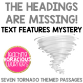 Oh No! The Headings are Missing!: A Text Features Mystery 