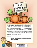 Oh Pumpkin! ~ A sight word recognition game using the firs