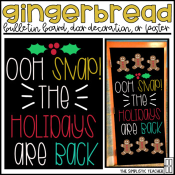Preview of Oh Snap! Gingerbread Christmas Holiday Bulletin Board, Door Decor, or Poster