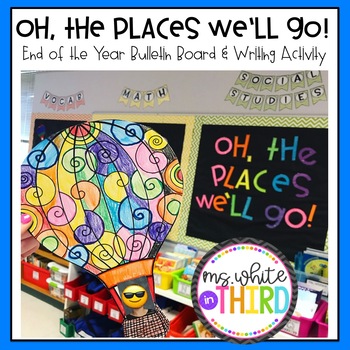 Preview of Oh, The Places You'll Go - End of Year Bulletin Board