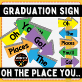 Oh The Places You will Go Youll Go Graduation Sign ( Color