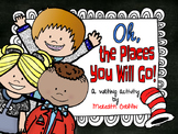 Oh The Places You'll Go Back to School Writing Activity Seuss