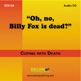 Oh, no, Billy Fox is Dead? Coping with Loss