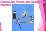 Ohm's Law, Electric Power, and Energy Practice Worksheet a