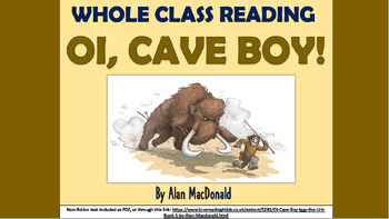 Preview of Oi, Cave Boy - Whole Class Reading Session!