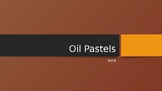 Oil Pastel Introduction Presentation
