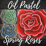 Oil Pastel Spring Roses Tutorial | Step by Step | 6-12 Grade Art