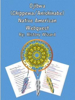 Preview of Ojibwa (Chippewa/Anishinabe) Native American Webquest/Worksheet