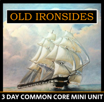 Old Ironsides Poem - USS Constitution - Mini Unit, Oliver Wendell Holmes