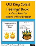 Old King Cole’s Feelings Book: A Class Book for Reading wi