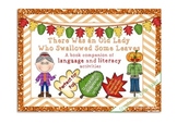 Old Lady Who Swallowed Some Leaves: Language & Literacy In