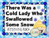 There Was a Cold Lady Who Swallowed Some Snow Retelling Pack
