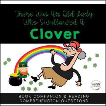 Preview of There Was an Old Lady Who Swallowed a Clover Reading Comprehension Activities