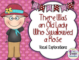 Old Lady Who Swallowed a Rose - Vocal Explorations