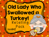 There Was an Old Lady Who Swallowed a Turkey Retelling Pack