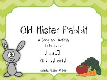 Preview of Old Mister Rabbit: A Song and Activity to Practice "Ta", "Ti-Ti" and "Ta-a"