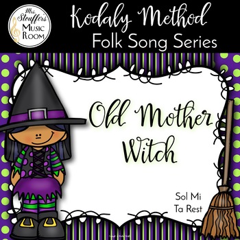 Preview of Old Mother Witch - Sol Mi - Ta Rest - Kodaly Method Folk Song File
