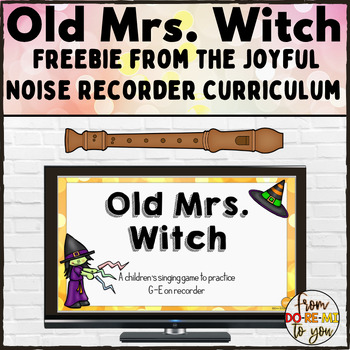 Preview of Old Mrs. Witch Freebie from Joyful Noise Recorder Curriculum