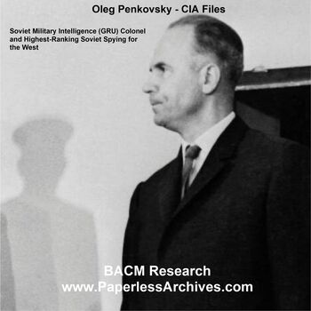 Preview of Oleg Penkovsky - Soviet Intelligence (GRU) Colonel, Soviet Spying for the West