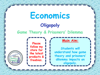 Preview of Oligopoly - Game Theory & Prisoners’ Dilemma & Oligopolistic Pricing Strategies