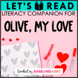 Olive, My Love | Literacy Companion | Valentine's Day