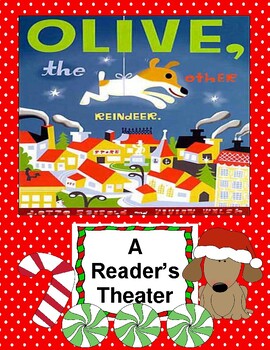 Preview of Olive, the Other Reindeer -- Choice of Two Reader's Theater Scripts, Activities!