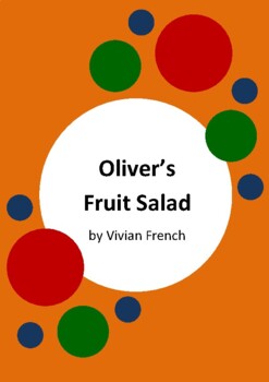 Preview of Oliver's Fruit Salad by Vivian French - 6 Worksheets