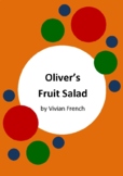 Oliver's Fruit Salad by Vivian French - 6 Worksheets