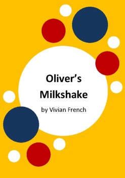 Preview of Oliver's Milkshake by Vivian French - 6 Worksheets