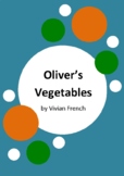 Oliver's Vegetables by Vivian French - 6 Worksheets