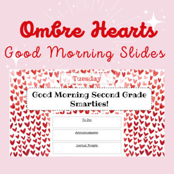 Preview of Ombre Hearts Valentine's Day Morning/Welcome Slides