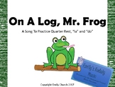 On A Log, Mr. Frog Teacher Pack