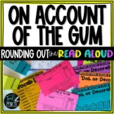On Account of the Gum Read Aloud Unit Lesson Plans and Activities