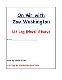 On Air with Zoe Washington Lit Log (Novel Study)