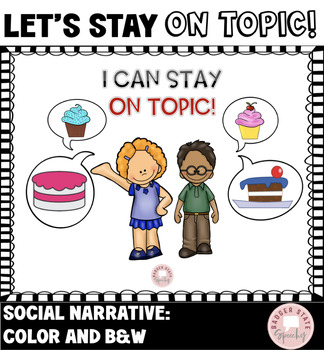 Preview of On Topic Social Story and Visuals Elementary Topic Maintenance