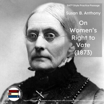 Preview of On Women's Right to Vote by Susan B. Anthony | SAT TEST PREP Reading Practice