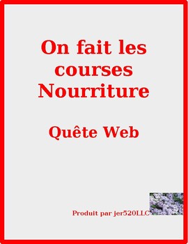 Preview of Nourriture (Food in French) On fait les courses Webquest